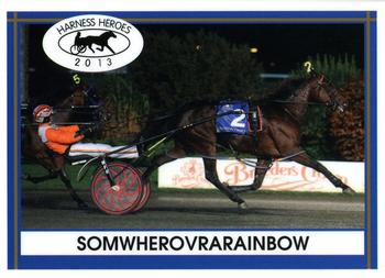 2013 Harness Heroes #18 Somwherovrarainbow Front
